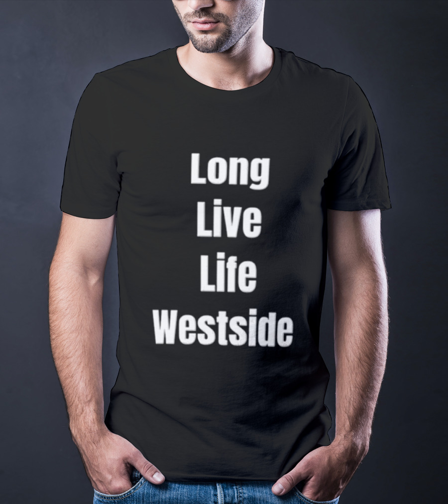 Long Live Life Westside White Sans Serif T-Shirt