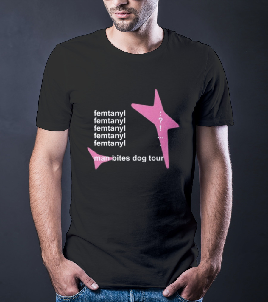 Femtanyl Man Bites Dog Tour Five Times Repeat Text Pink Question Mark T-Shirt