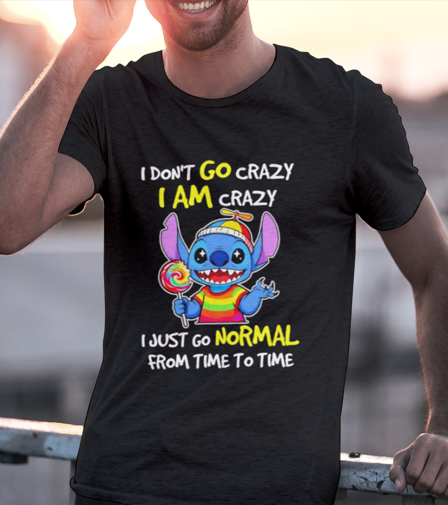 I Don't Go Crazy I Am Crazy I Just Go Normal From Time To Time Stitch Rainbow Candy T-Shirt