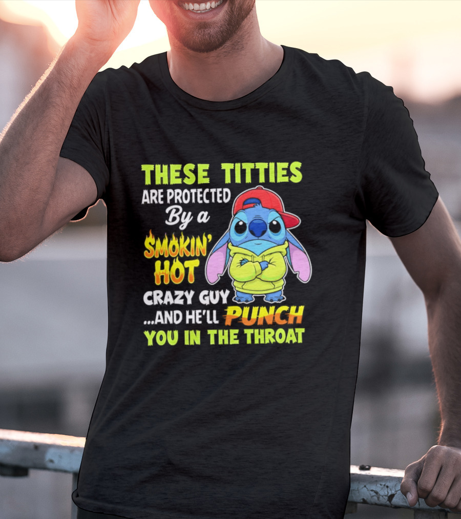 These Titties Are Protected By A Smokin' Hot Crazy Guy Cartoon Character With Punch You In The Throat Warning T-Shirt