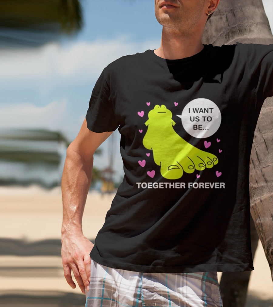 Frog I Want Us To Be Toegether Forever Pink Hearts T-Shirt