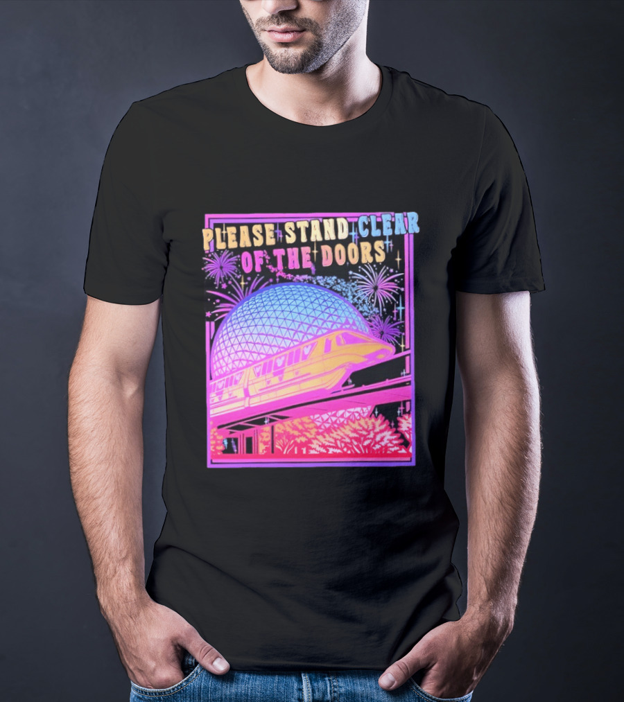 Please Stand Clear Of The Doors Monorail Space Geodesic Fireworks T-Shirt