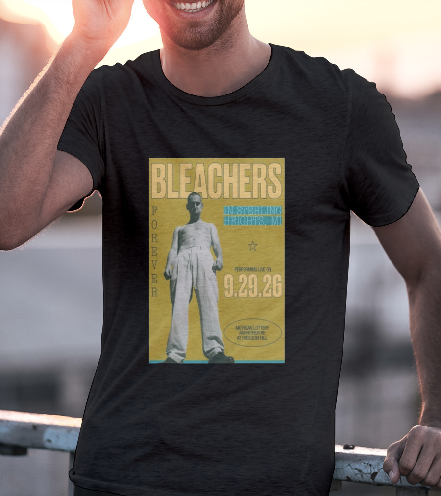 Bleachers Forever Sterling Heights Michigan Lottery Amphitheatre September 29 2026 T-Shirt