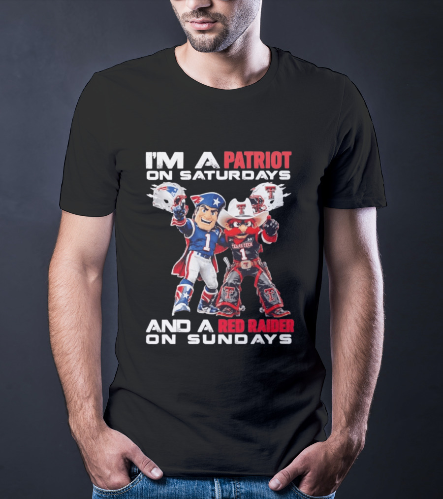 I'm A Patriot On Saturdays And A Red Raider On Sundays Texas Tech Football Mascots T-Shirt