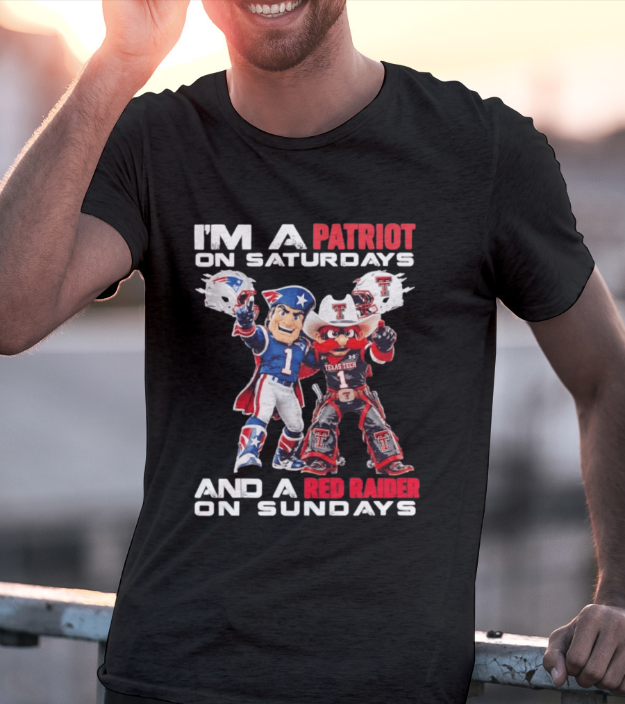 I'm A Patriot On Saturdays And A Red Raider On Sundays Texas Tech Football Mascots T-Shirt