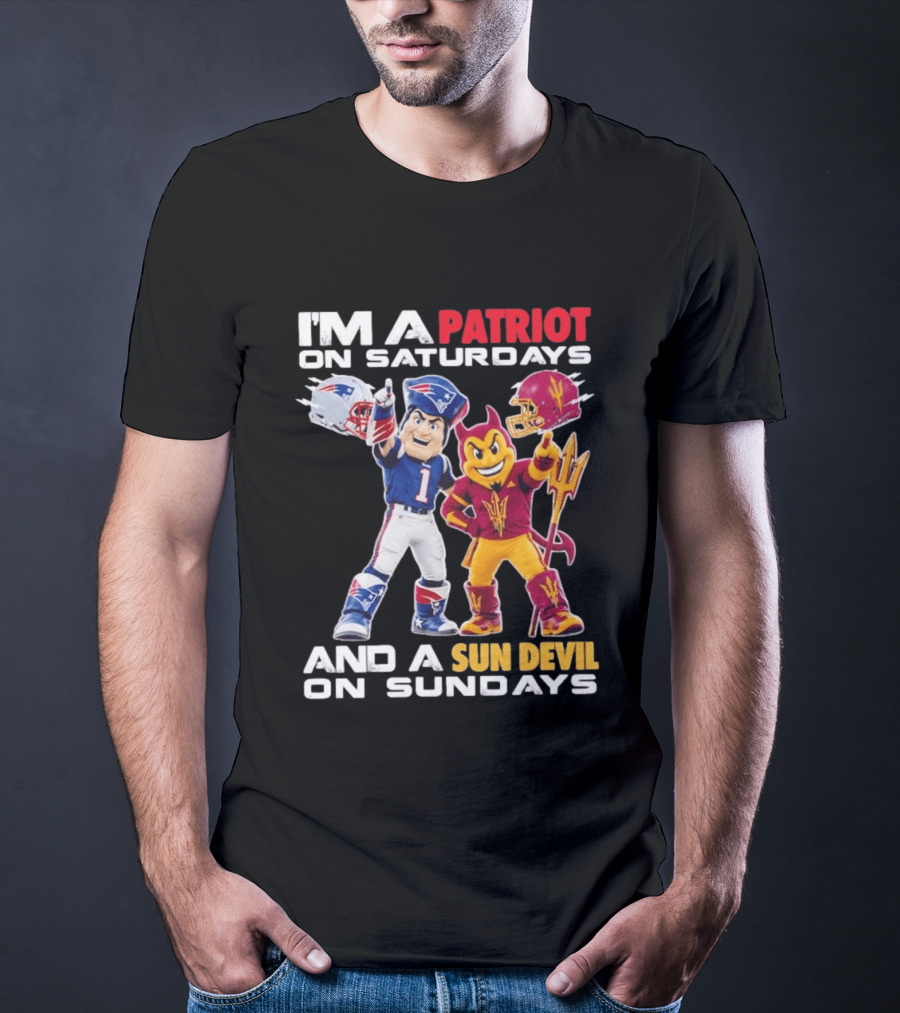 New England Patriots Arizona State Sun Devils I'm A Patriot On Saturdays And A Sun Devil On Sundays Football Mascots T-Shirt