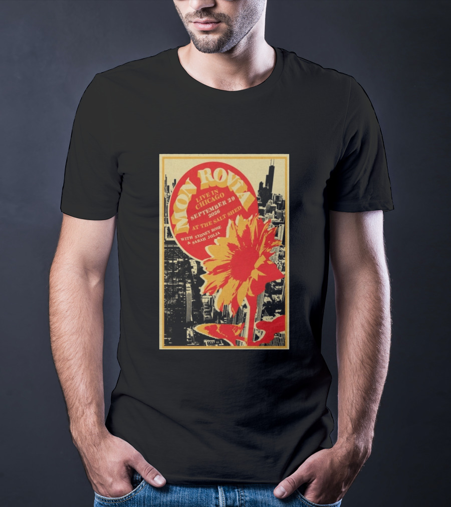 Mon Rovîa Live In Chicago September 29 2026 The Salt Shed With Sydney Rose And Sarah Julia Limited T-Shirt