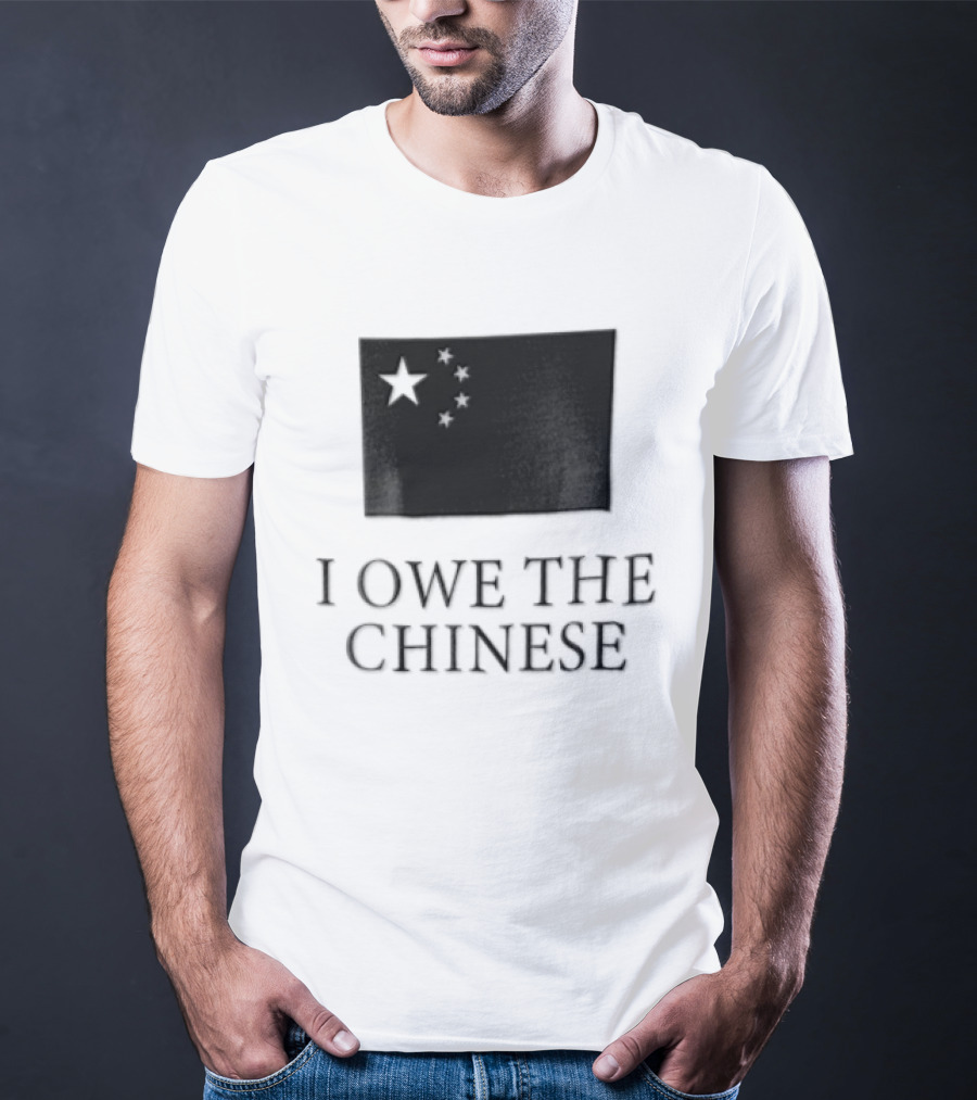 I Owe The Chinese Flag Of China Five Stars T-Shirt