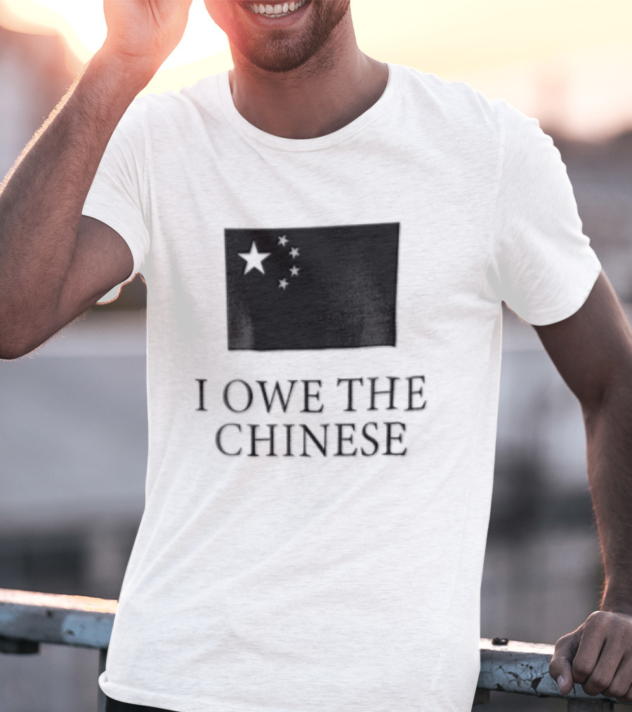 I Owe The Chinese Flag Of China Five Stars T-Shirt