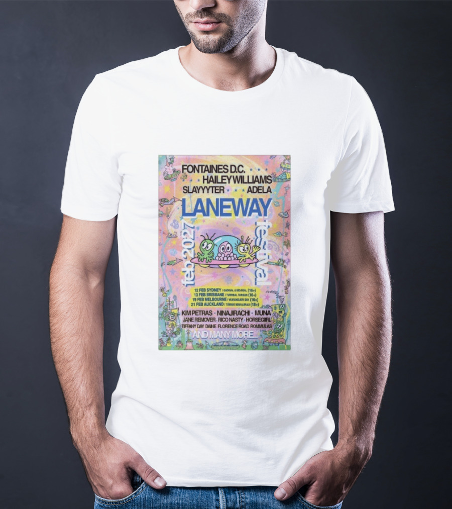 Fontaines DC Hayley Williams Slayyyter Adela Laneway Festival 2027 Feb Sydney Brisbane Melbourne Auckland T-Shirt