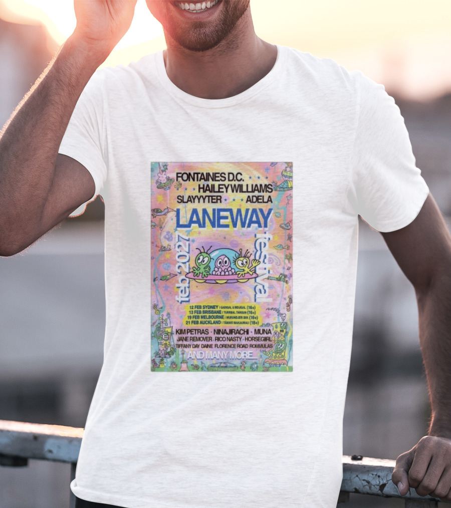 Fontaines DC Hayley Williams Slayyyter Adela Laneway Festival 2027 Feb Sydney Brisbane Melbourne Auckland T-Shirt