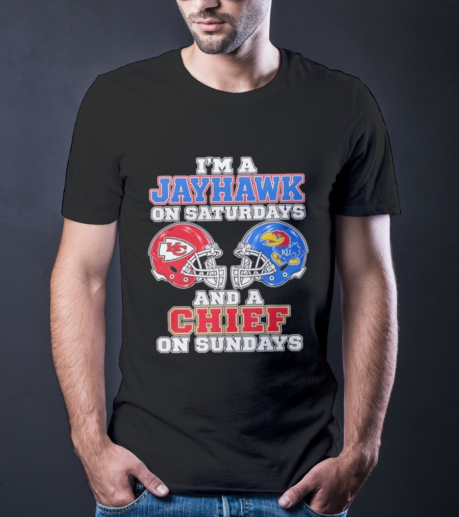 I'm A Jayhawk On Saturdays And A Chief On Sundays Kansas Football Fan Gear T-Shirt