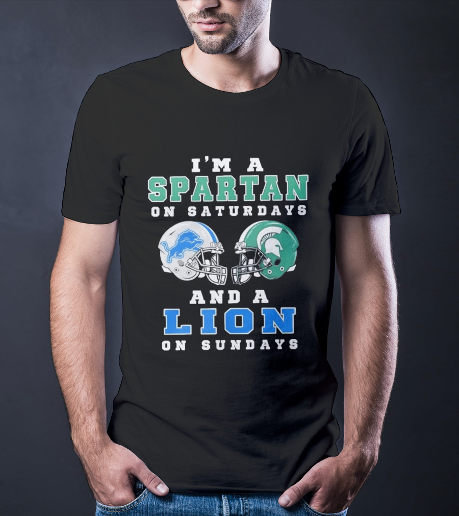 I'm A Spartan On Saturdays And A Lion On Sundays Football Team Helmets T-Shirt