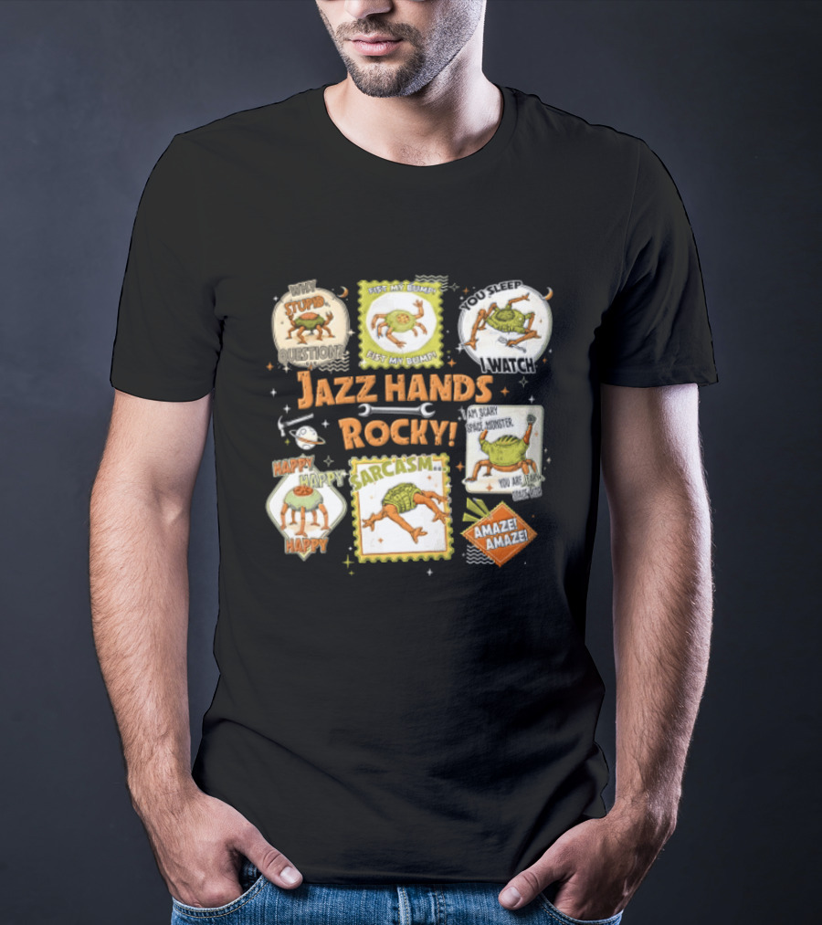 Jazz Hands Rocky Project Hail Mary Sarcasm Happy T-Shirt