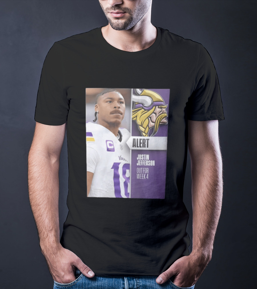 Alert Justin Jefferson Out For Week 4 Vikings Player Update T-Shirt