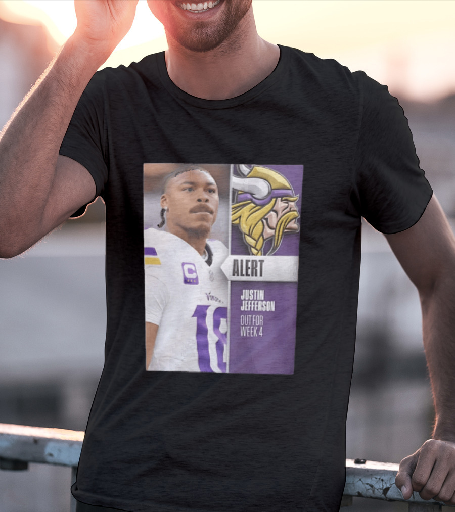 Alert Justin Jefferson Out For Week 4 Vikings Player Update T-Shirt