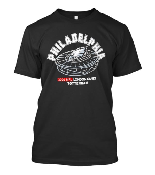 Philadelphia Eagles 2026 NFL London Games Tottenham Stadium T-Shirt