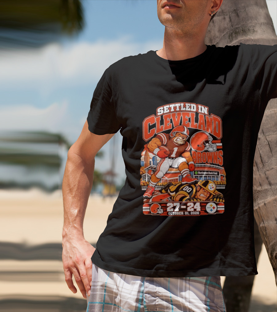 Settled In Cleveland Browns 27 24 October 01 2026 Huntington Bank Field T-Shirt