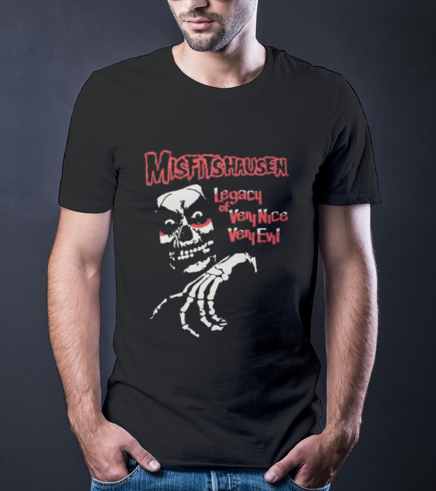 Misfitshausen Legacy Of Very Nice Very Evil Misfits X Danhausen Middle Of Beyond Store T-Shirt