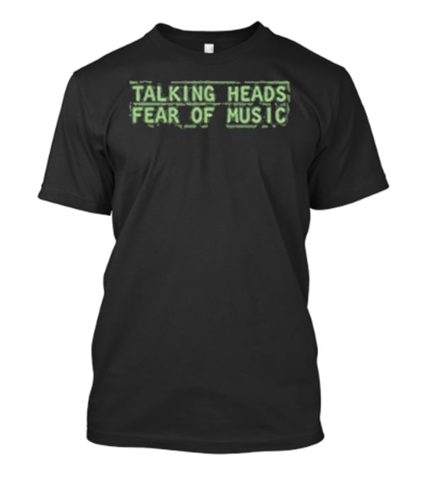 Talking Heads Fear Of Music High Density T-Shirt