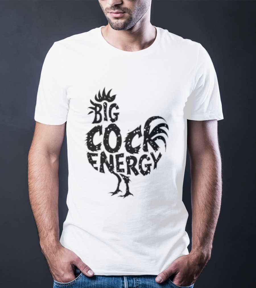 Big Cock Energy Rooster T-Shirt