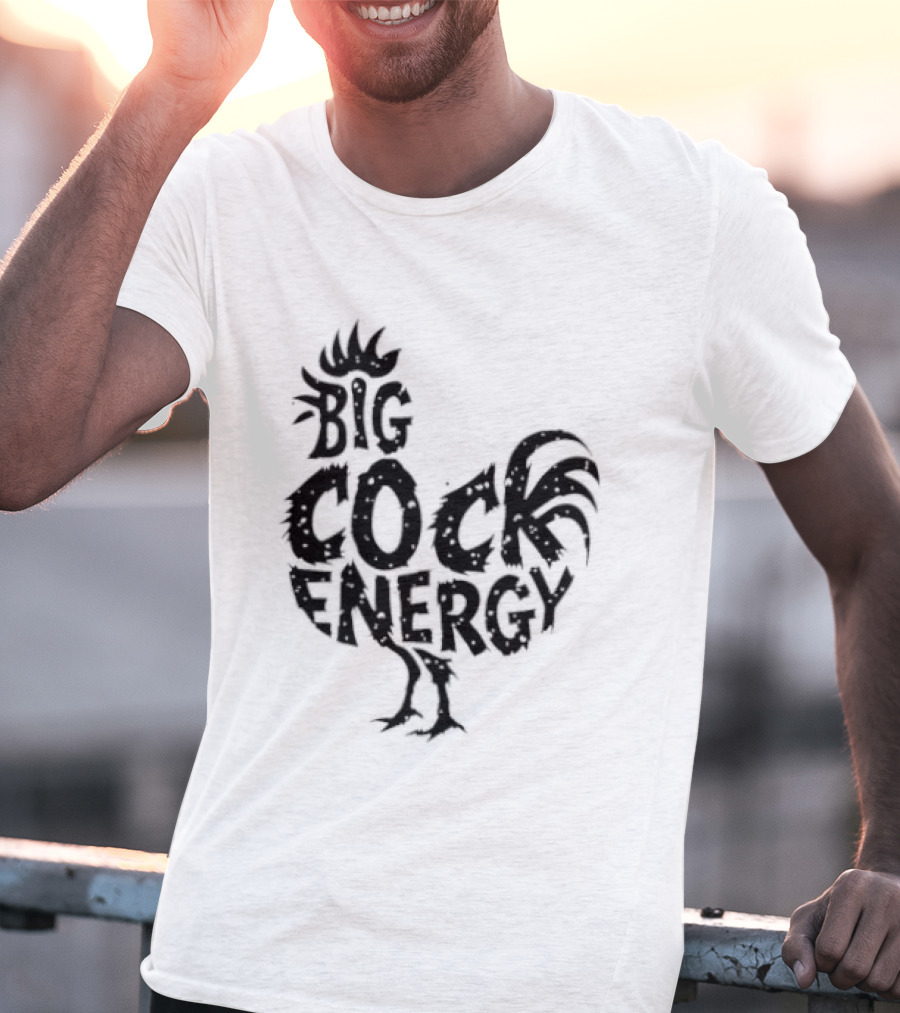 Big Cock Energy Rooster T-Shirt