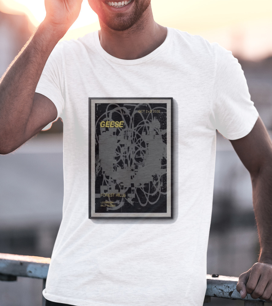 Geese Forest Hills October 2+3 2026 Leenalchi Billy Woods T-Shirt