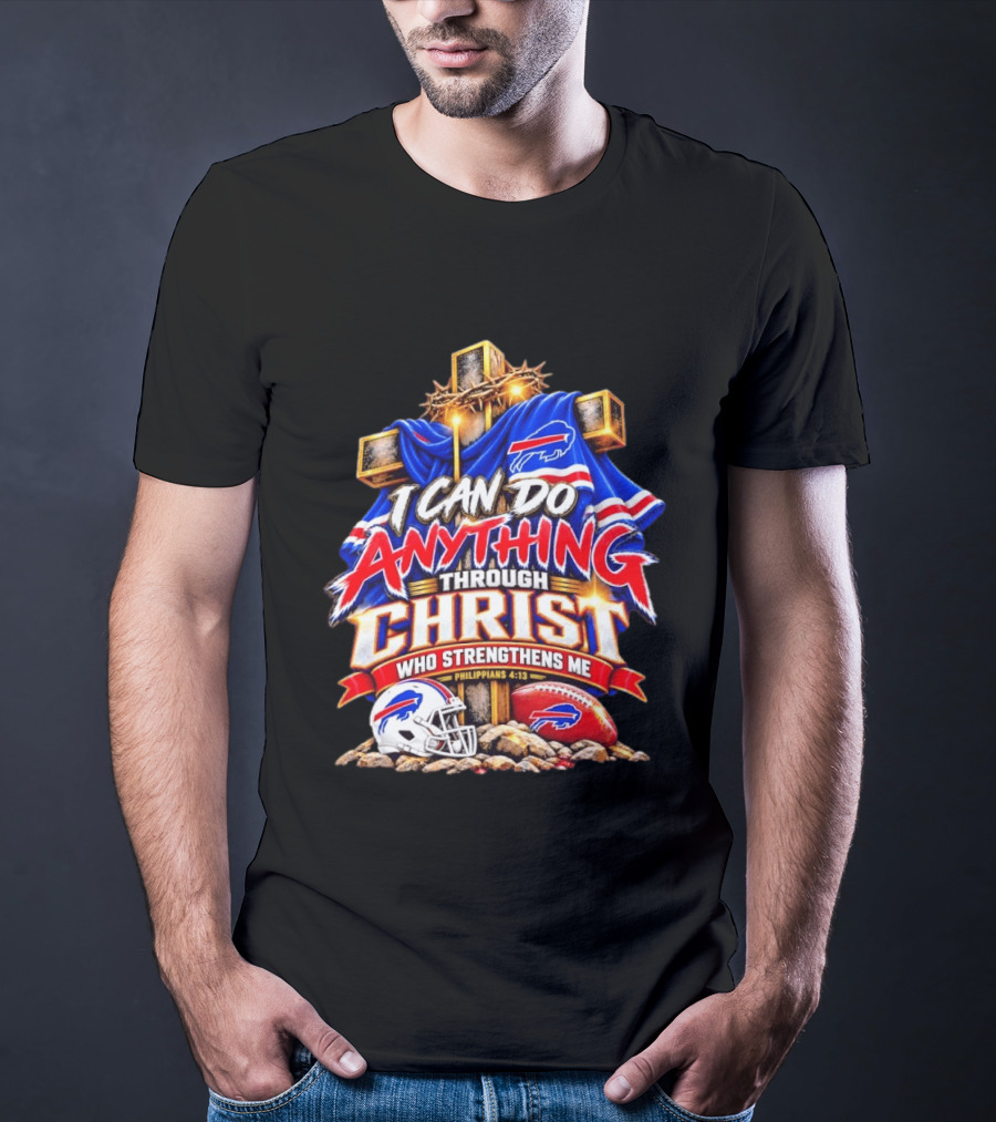 I Can Do Anything Through Christ Buffalo Bills Philippians 4.13 T-Shirt