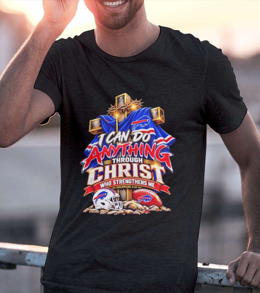 I Can Do Anything Through Christ Buffalo Bills Philippians 4.13 T-Shirt