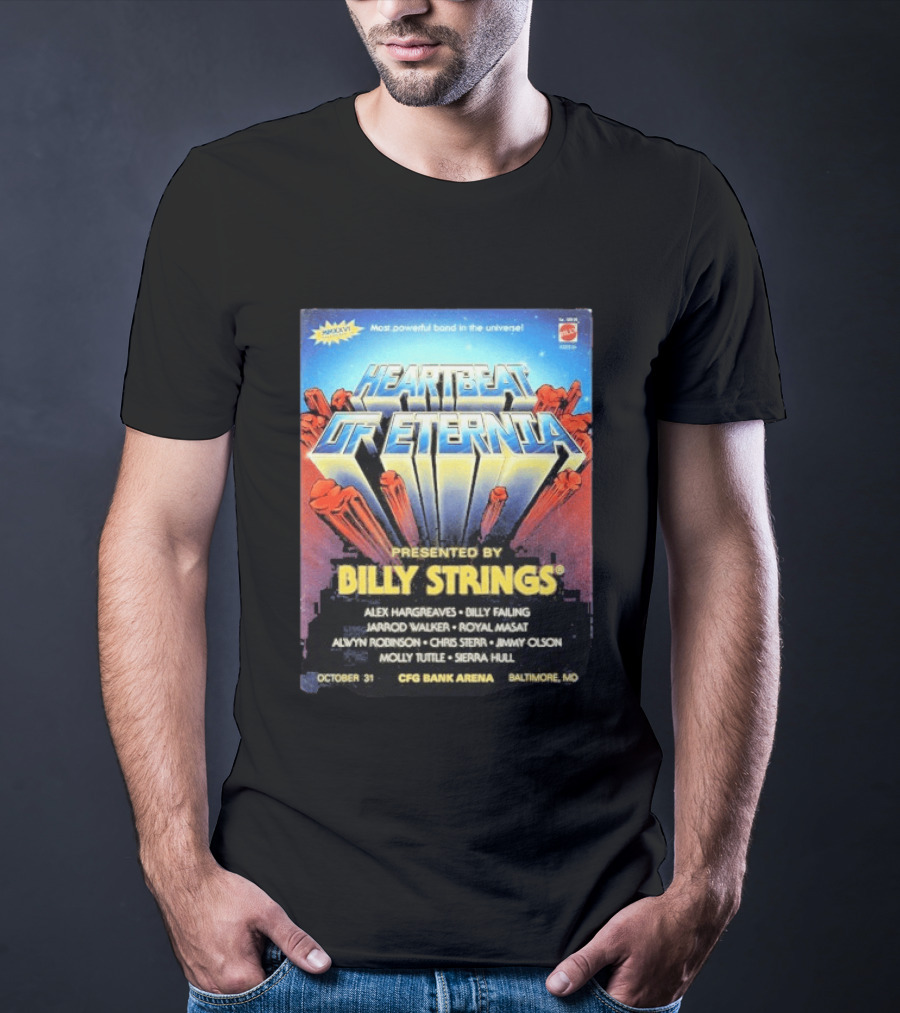 Heartbeat Of Eternia Presented By Billy Strings Alex Hargreaves CFG Bank Arena Baltimore October 31 2026 T-Shirt