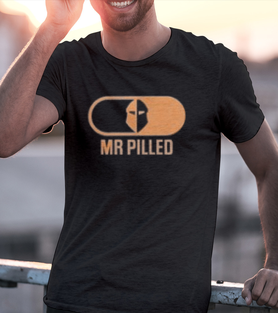 Mr Pilled Your Money Is Insured Your Life Is Not North Hollywood T-Shirt