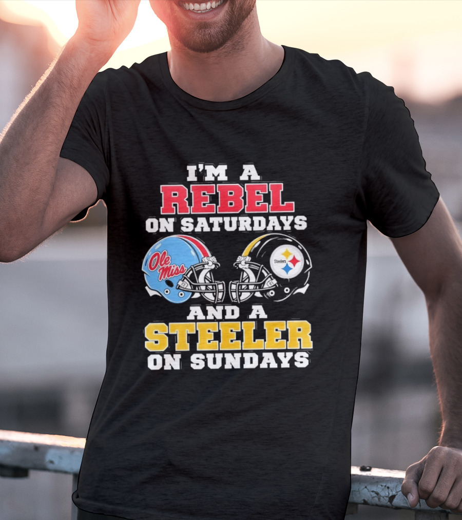 I'm A Rebel Ole Miss On Saturdays And A Steeler On Sundays T-Shirt