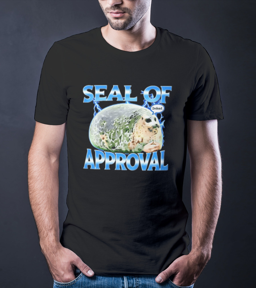 Seal Of Approval Indeed Meme Internet Culture Seal T-Shirt