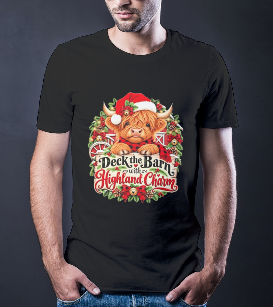 Deck The Barn With Highland Charm And Santa Highland Cow Holiday Wreath T-Shirt
