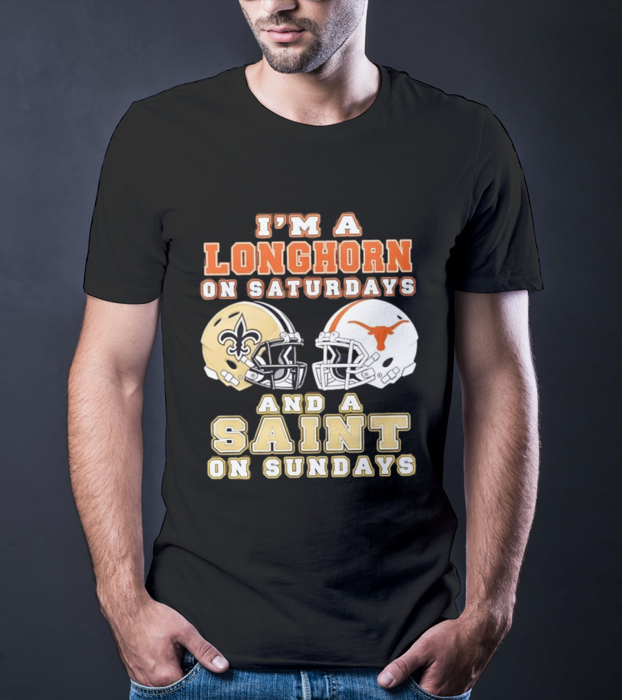I'm A Longhorn On Saturdays And A Saint On Sundays Football Helmets T-Shirt