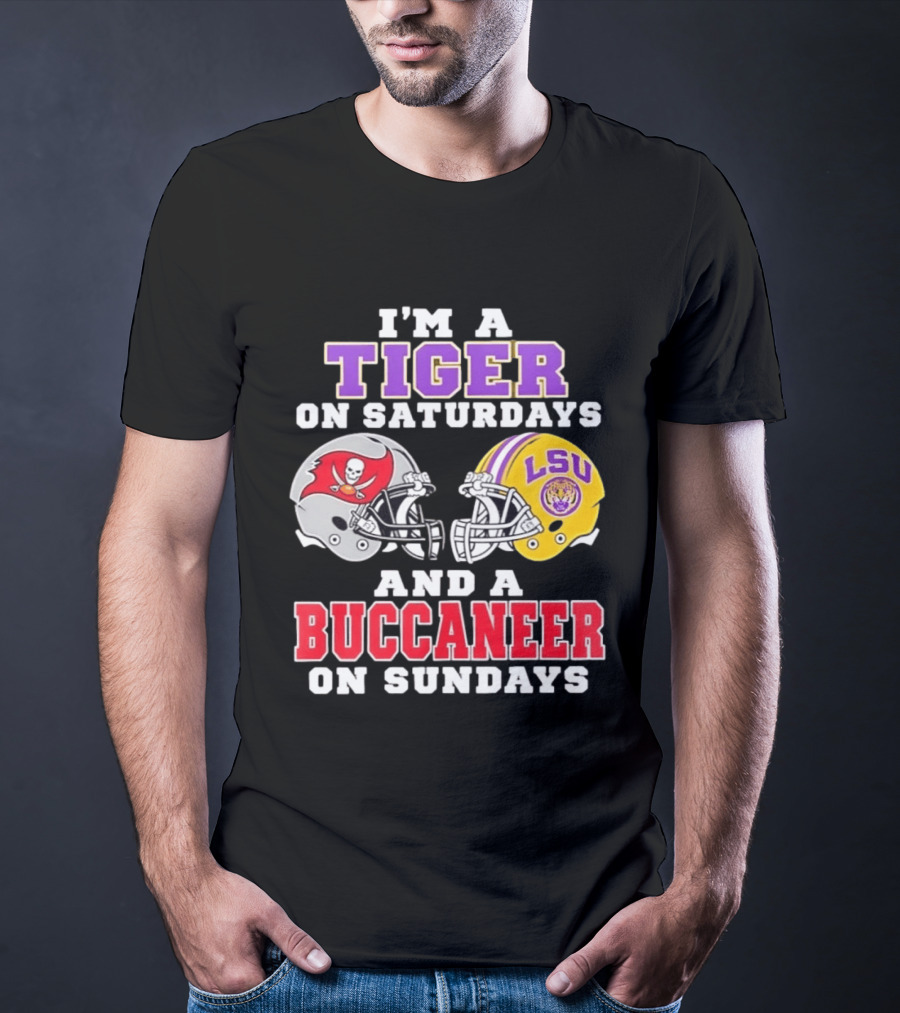 I'm A Tiger On Saturdays And A Buccaneer On Sundays LSU Football Helmets T-Shirt
