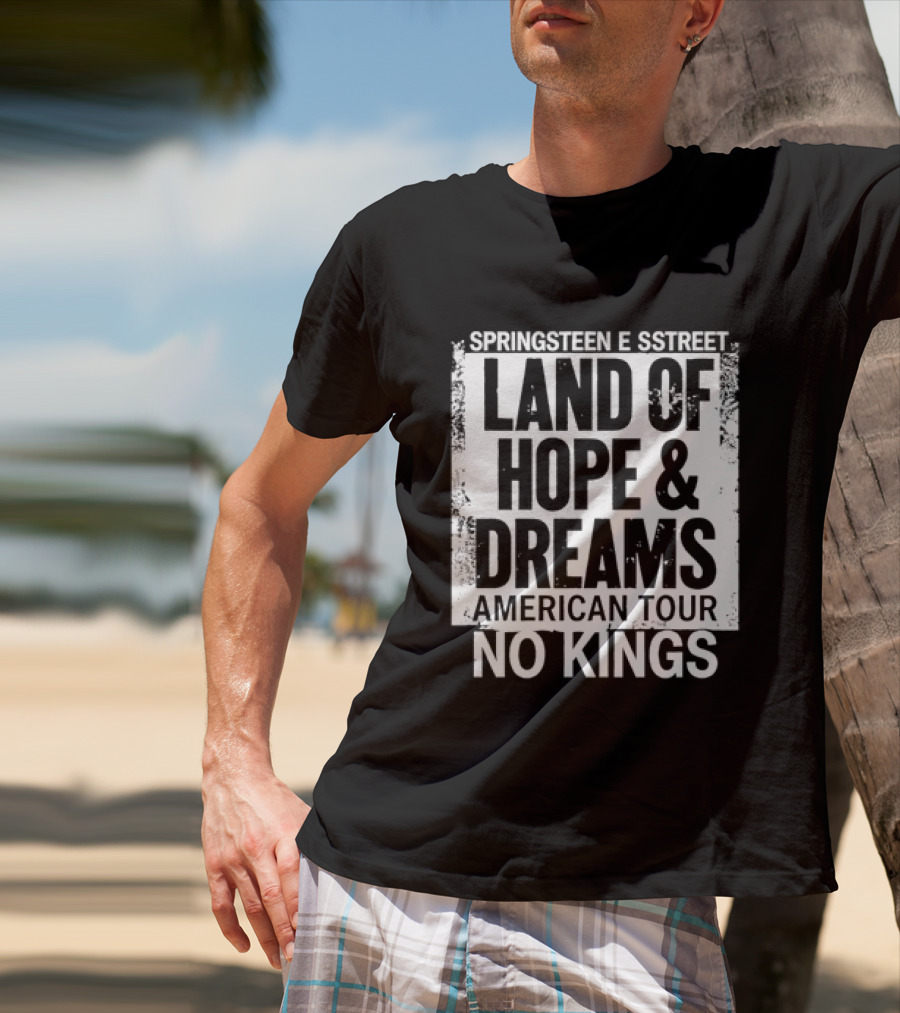 Springsteen E Street Land Of Hope & Dreams American Tour No Kings T-Shirt