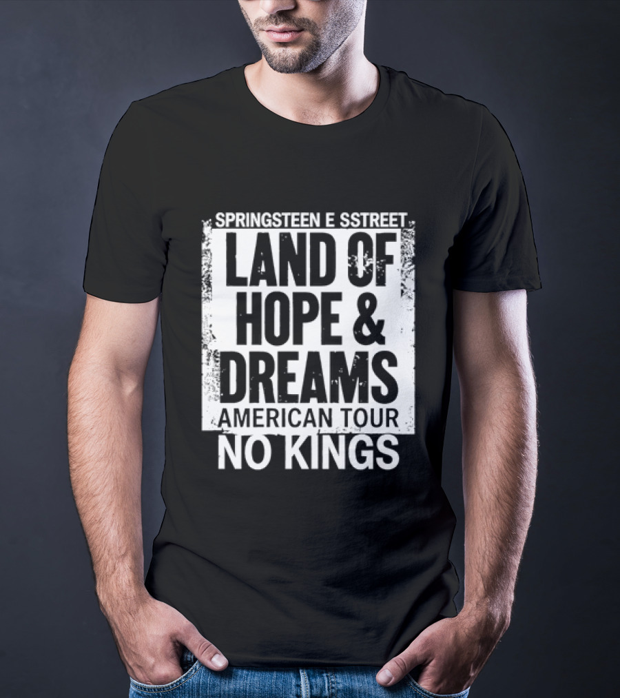 Springsteen E Street Land Of Hope & Dreams American Tour No Kings T-Shirt