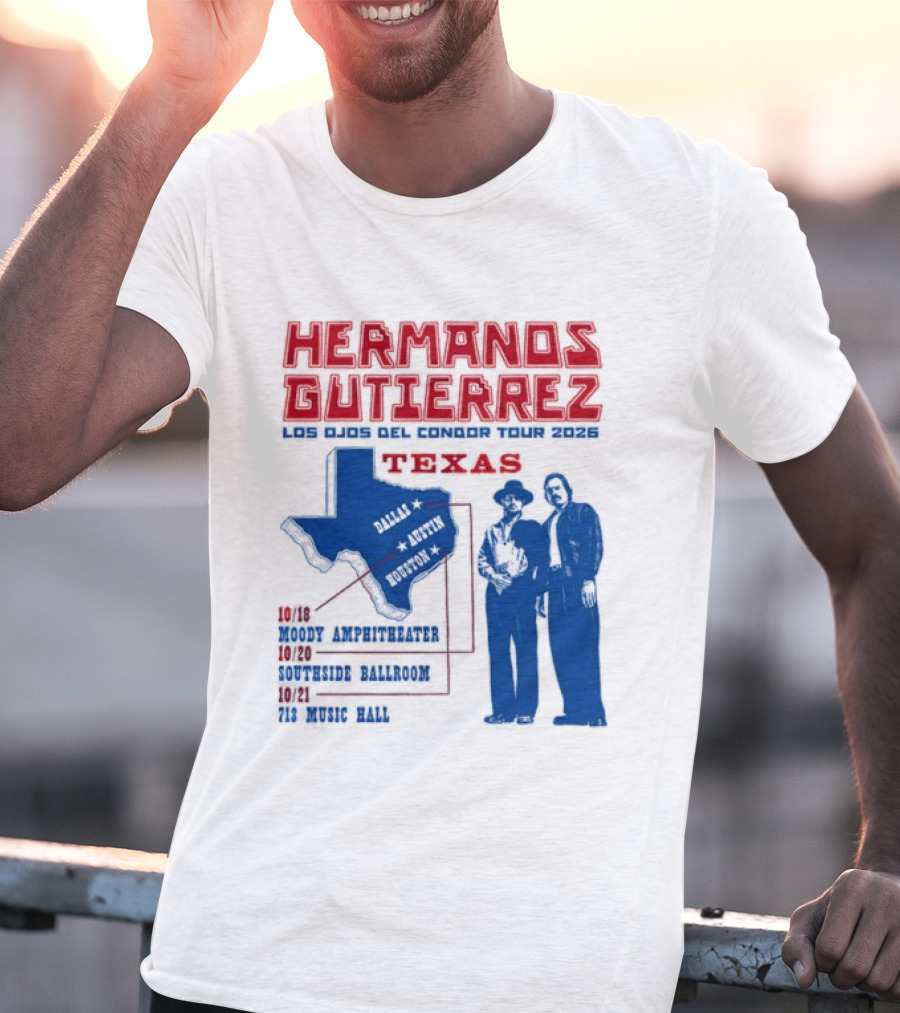 Hermanos Gutierrez Texas Los Ojos Condor Tour Dates October 18 Austin 20 Houston 21 Dallas 2026 T-Shirt