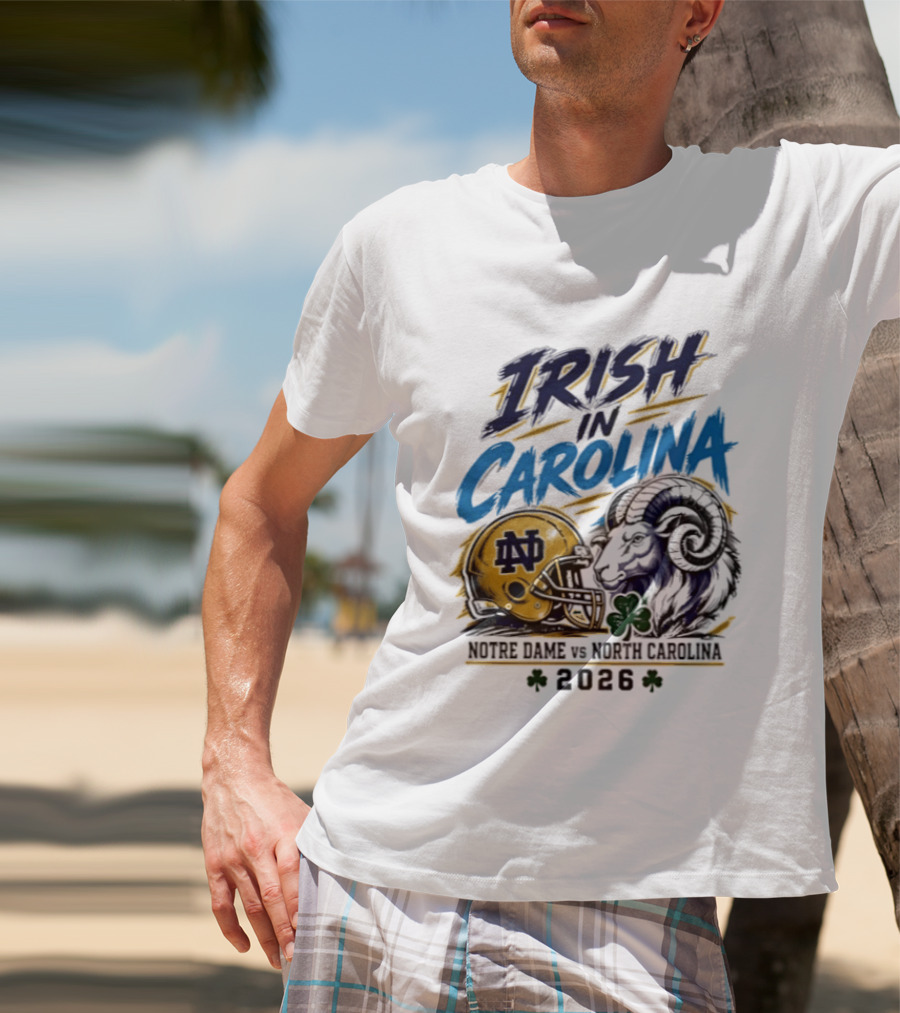 Irish In Carolina Notre Dame Vs North Carolina 2026 Football Rivalry T-Shirt