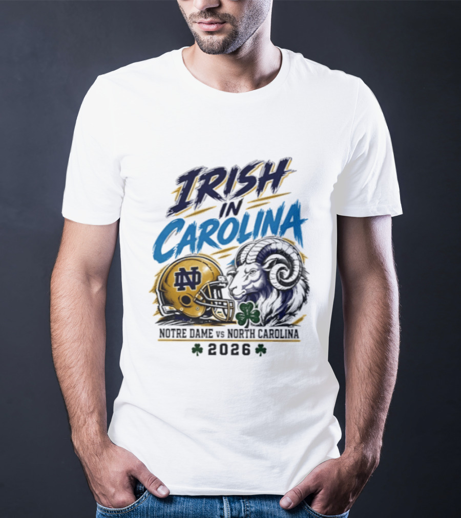 Irish In Carolina Notre Dame Vs North Carolina 2026 Football Rivalry T-Shirt