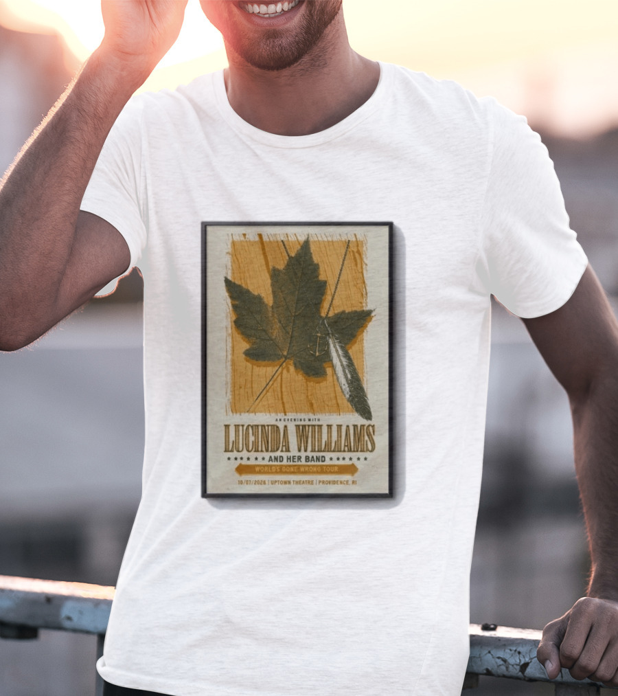 An Evening With Lucinda Williams And Her Band World's Gone Wrong Tour 10 7 2026 Uptown Theatre Providence RI Leaf And Feather T-Shirt