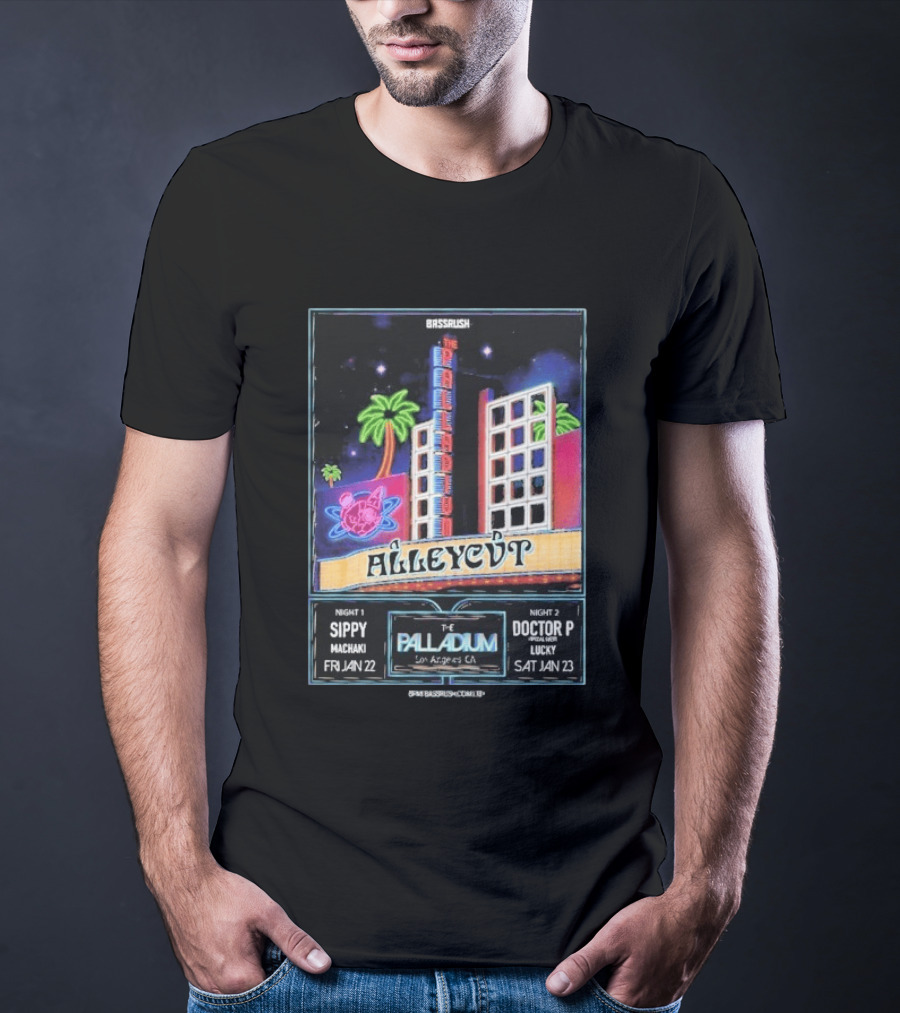 Bassrush Alleycvt The Palladium Los Angeles Night 1 Sippy Machaki Jan 22 Night 2 Doctor P Lucky Jan 23 T-Shirt