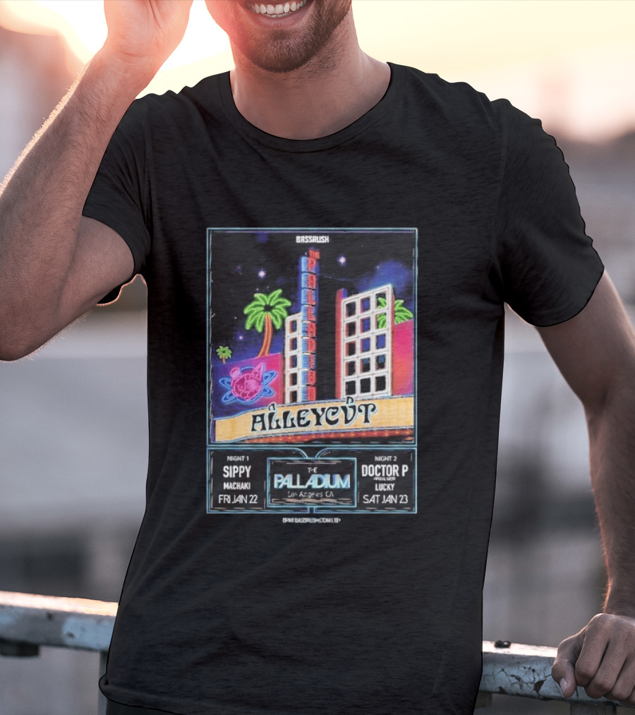 Bassrush Alleycvt The Palladium Los Angeles Night 1 Sippy Machaki Jan 22 Night 2 Doctor P Lucky Jan 23 T-Shirt