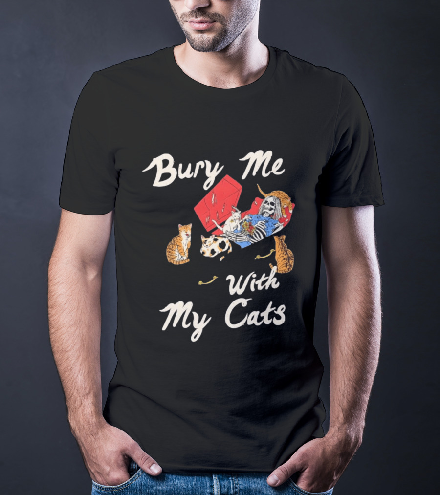 Bury Me With My Cats Skeleton Coffin Kittens T-Shirt