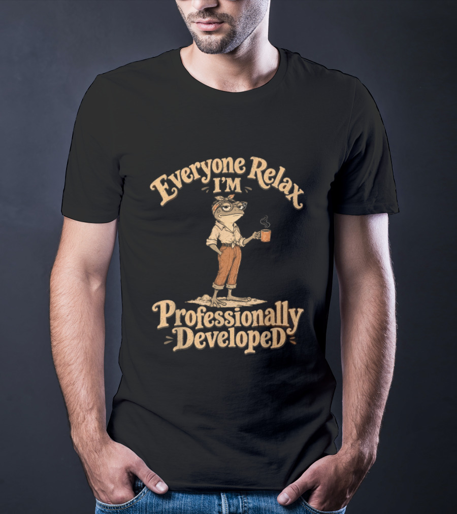 Everyone Relax I'm Professionally Developed Frog Relaxed Frog With Coffee T-Shirt