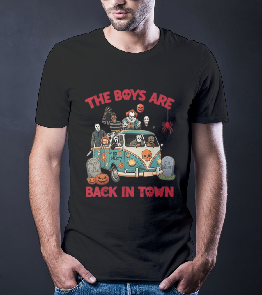 The Boys Are Back In Town No Mercy Halloween Horror Icons Spooky Van T-Shirt