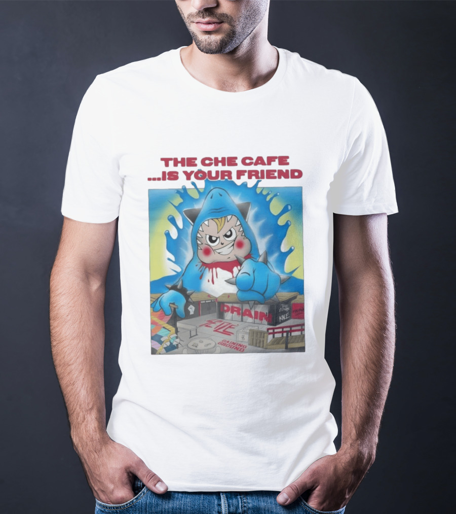 The Che Cafe Is Your Friend Drain Gaining Ground Street T-Shirt