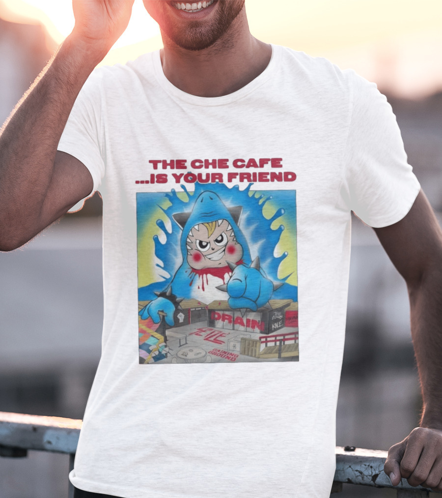 The Che Cafe Is Your Friend Drain Gaining Ground Street T-Shirt