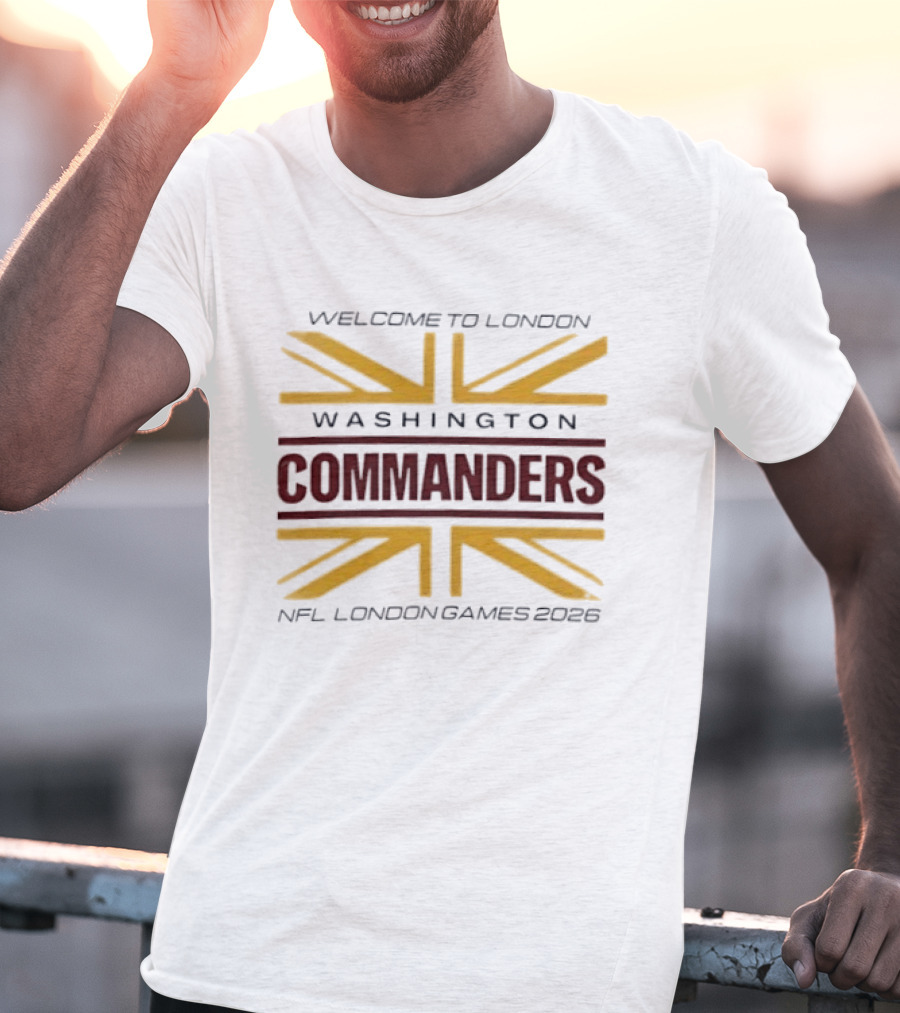Washington Commanders Welcome To London NFL London Games 2026 T-Shirt